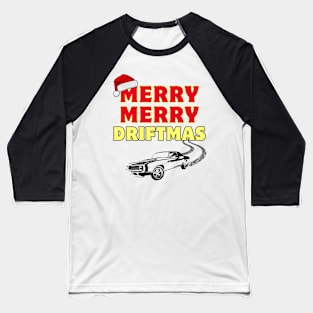 Merry Merry Christmas Driftmas Baseball T-Shirt